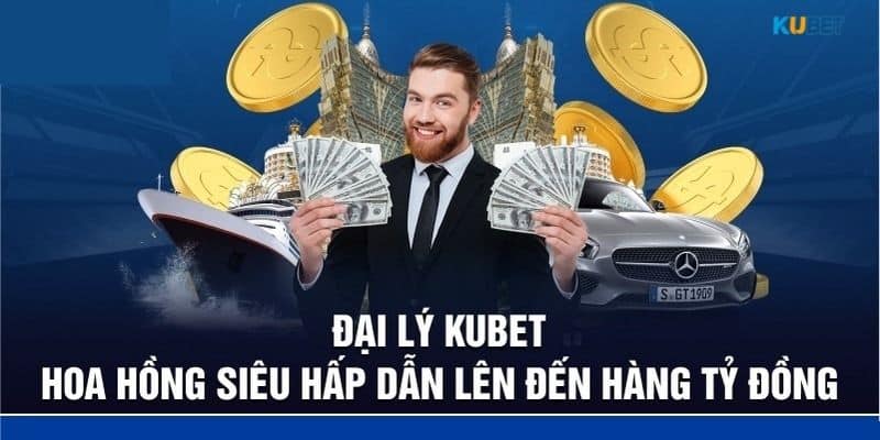 Đại lý Kubet là việc làm vô cùng hấp dẫn